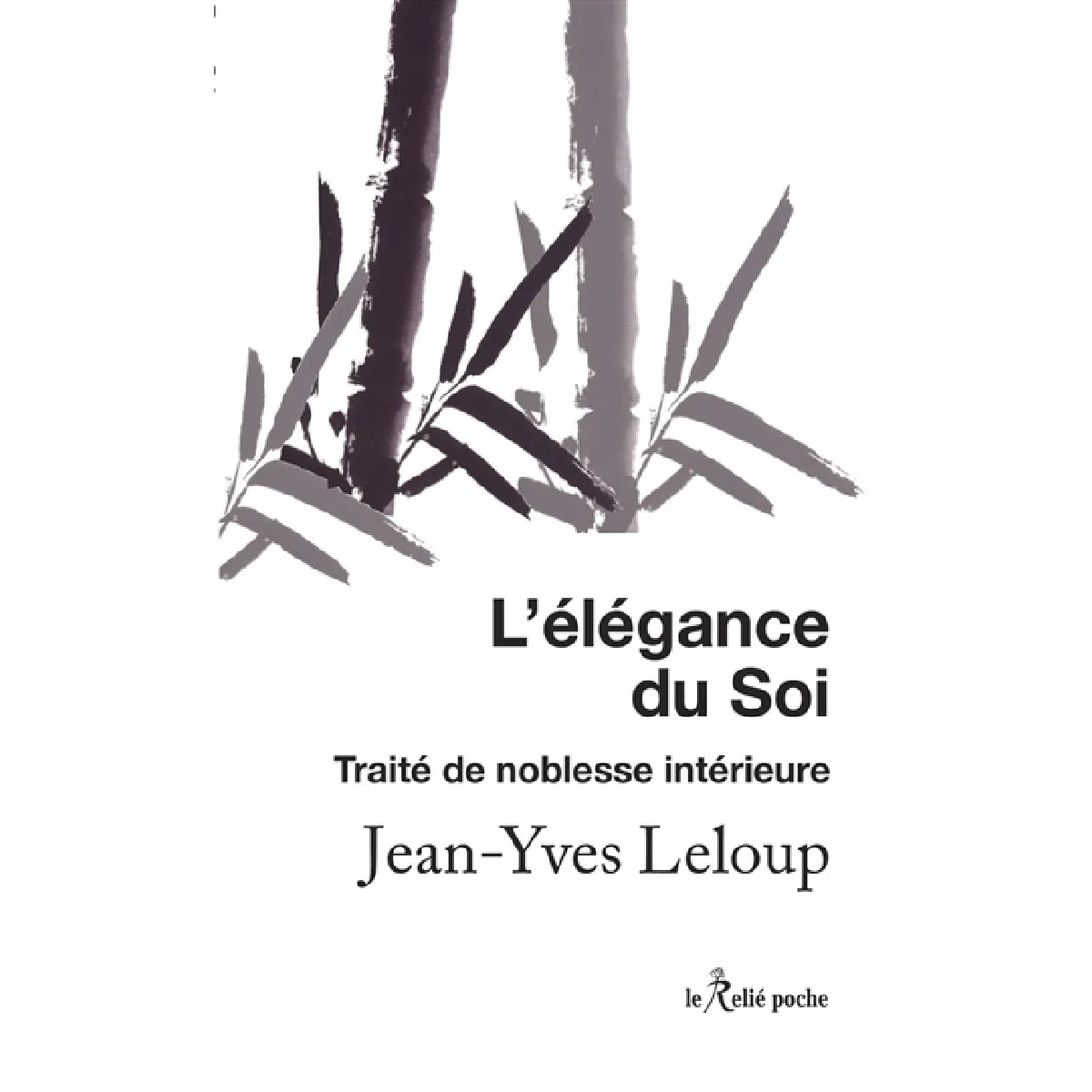 L'élégance du soi : petit traité de noblesse intérieure