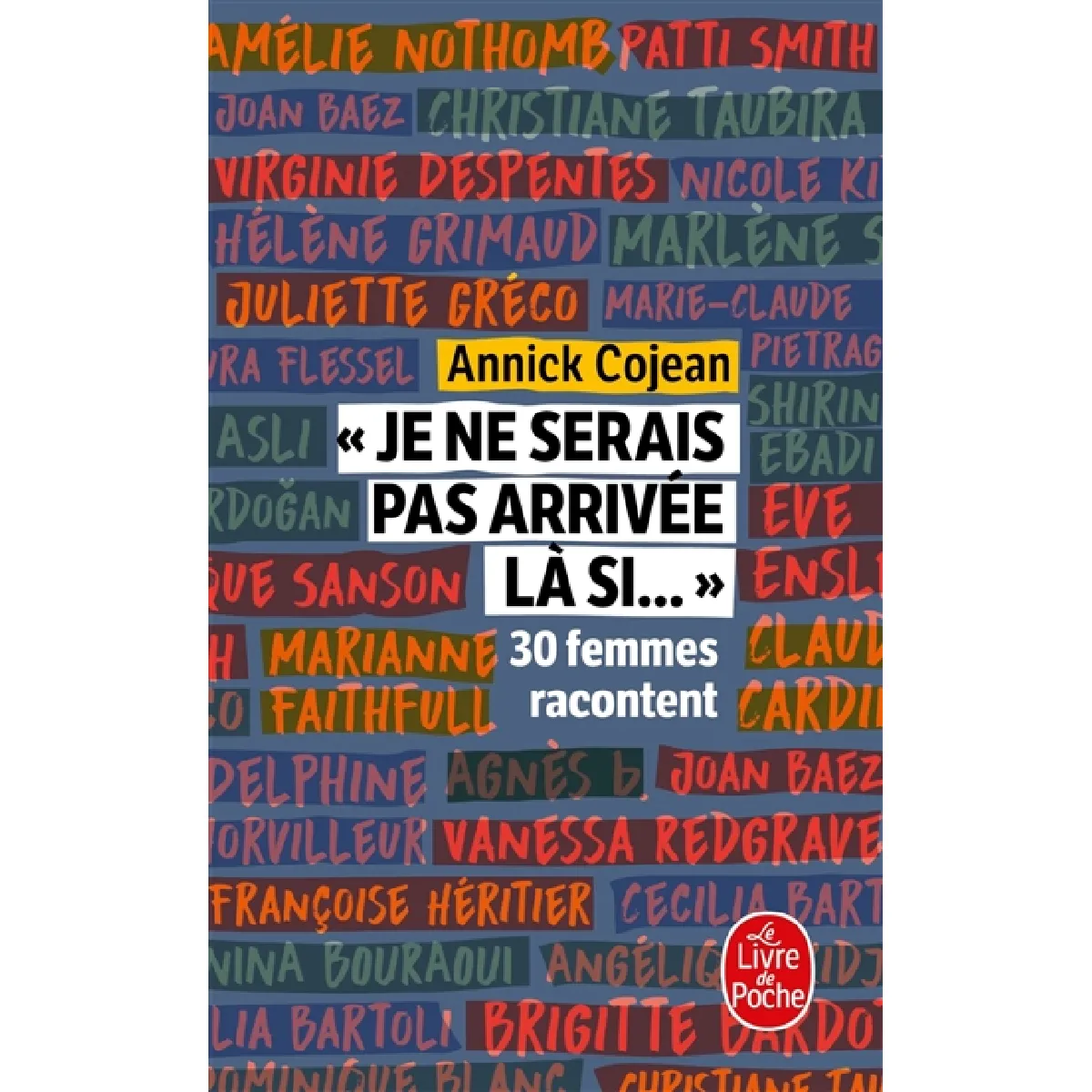 Je ne serais pas arrivée là si... : 30 femmes racontent · Occasion