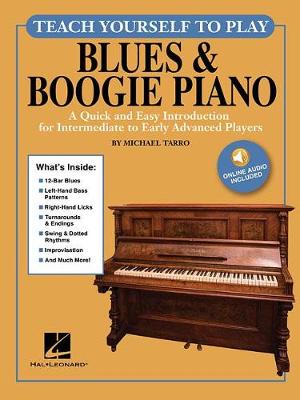 Teach Yourself to Play Blues & Boogie Piano: A Quick and Easy Introduction for Intermediate to Early Advanced Players (Book)