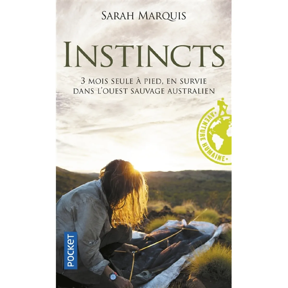 Instincts : 3 mois seule à pied, en survie dans l’Ouest sauvage australien · Occasion
