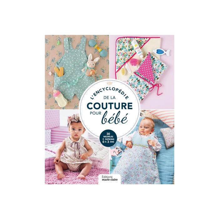 Marie Claire-L'encyclopédie de la couture pour bébé