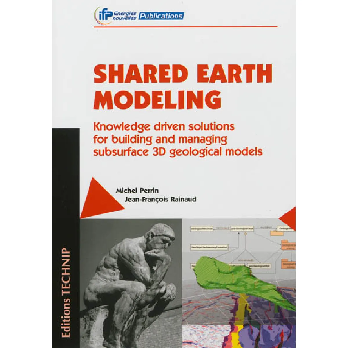 Shared earth modeling : knowledge driven solutions for building and managing subsurface 3D geological models · Occasion