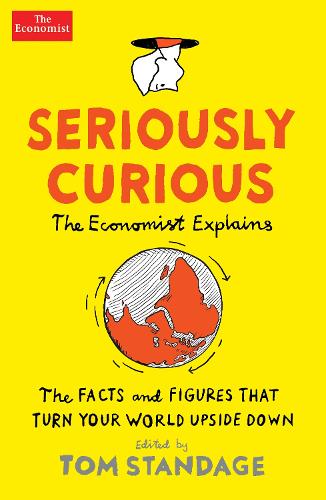 Seriously Curious: 109 facts and figures to turn your world upside down (Paperback)