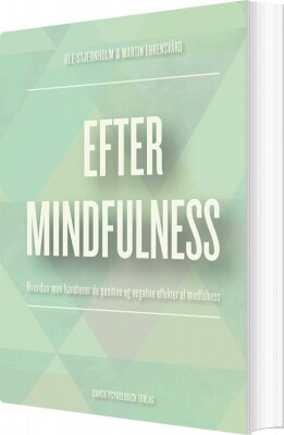 Efter Mindfulness - Ole Stjernholm - Bog