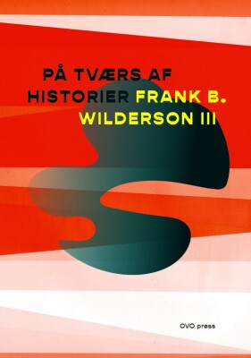 På Tværs Af Historier - Frank B. Wilderson Iii - Bog
