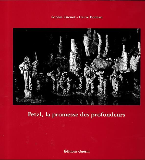 GUERIN - PETZL LA PROMESSE DES PROFONDEURS GUERIN