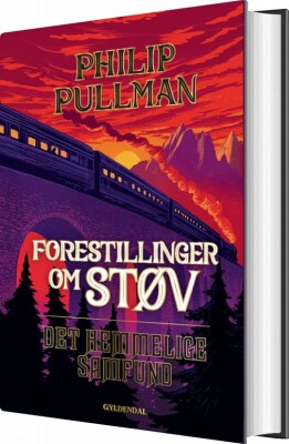 Forestillinger Om Støv 2 - Det Hemmelige Samfund - Philip Pullman - Bog