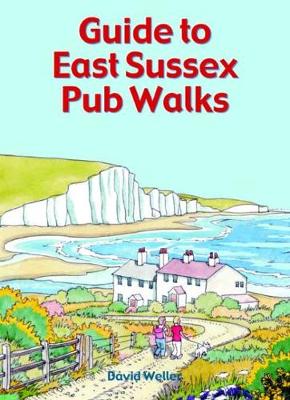 Guide to East Sussex Pub Walks - Pub Walks (Paperback)
