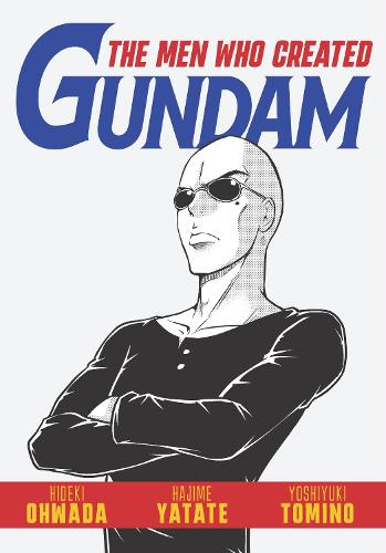 The Men Who Created Gundam - Gundam (Paperback)