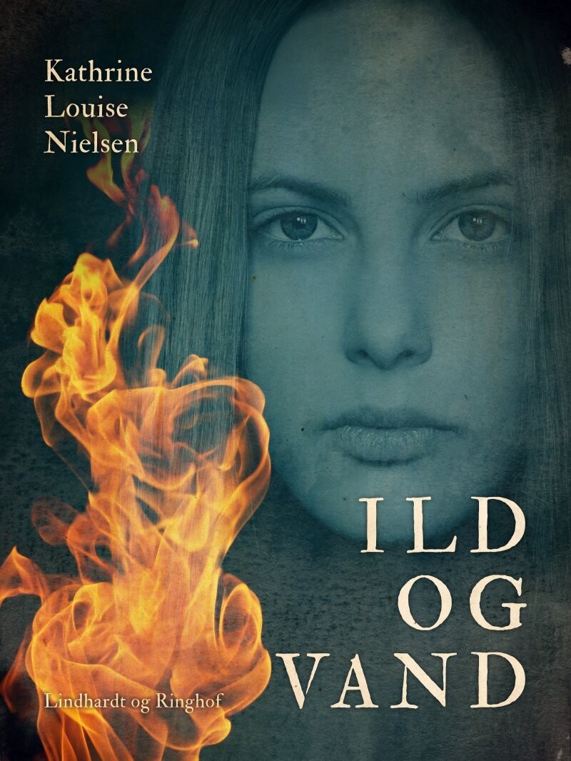 Ild Og Vand - Kathrine Louise Nielsen - Bog