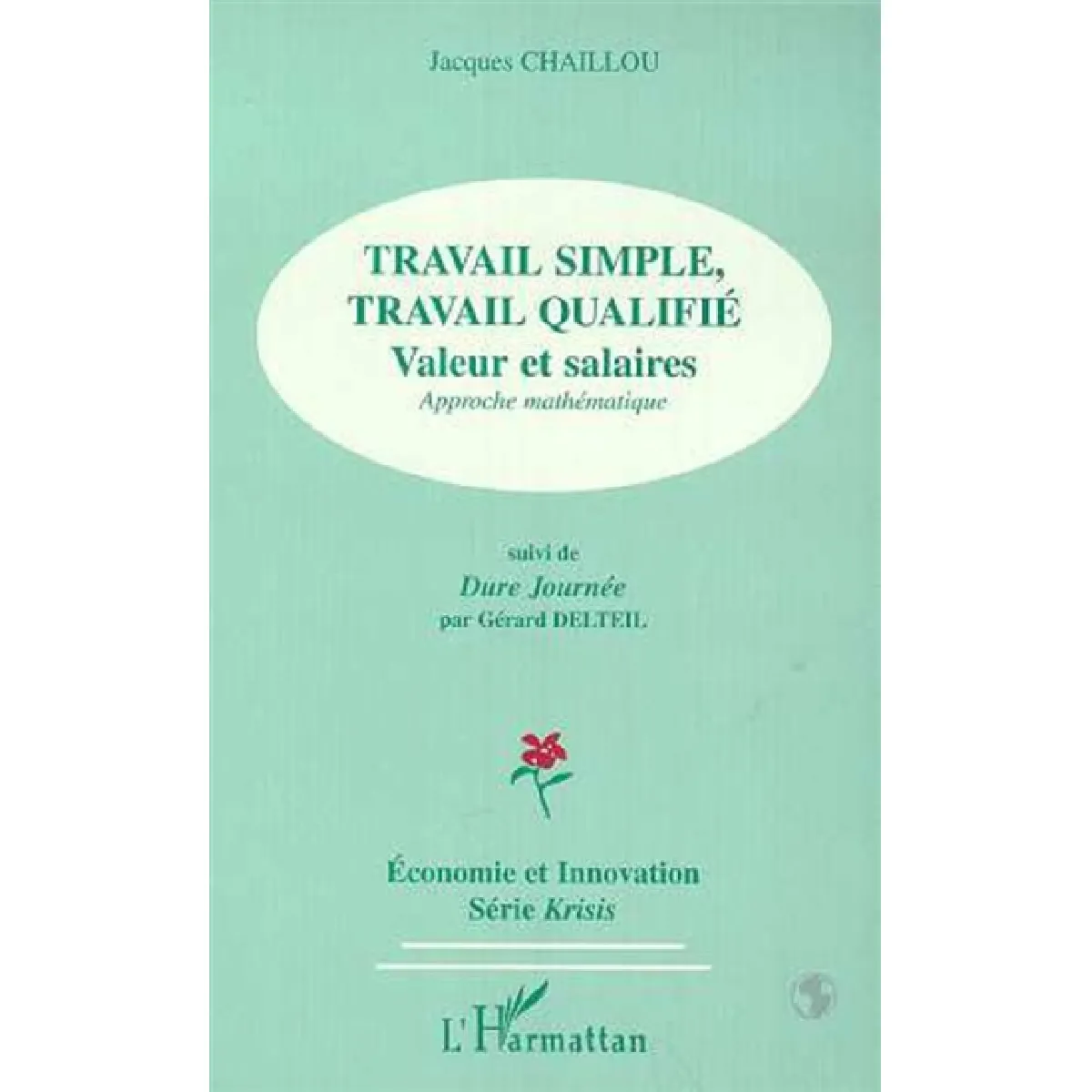 Travail simple et travail qualifié : valeur et salaires : approche mathématique. Dure journée · Occasion