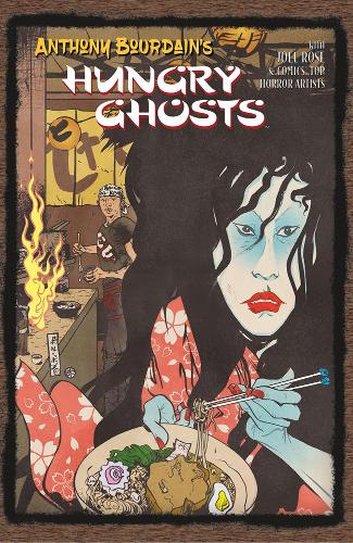 Anthony Bourdain's Hungry Ghosts (Hardback)
