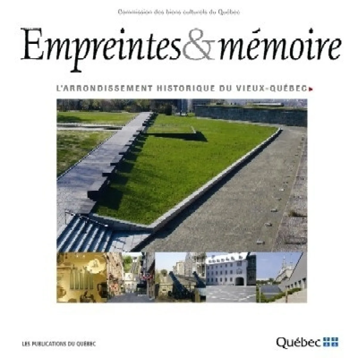 Empreintes & mémoire : arrondissement historique du Vieux-Québec · Occasion