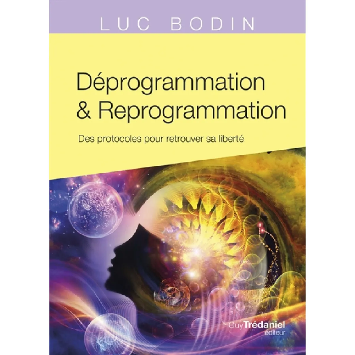 Déprogrammation & reprogrammation : des protocoles pour retrouver sa liberté · Occasion