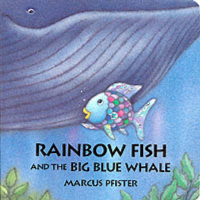 Rainbow Fish and the Big Blue Whale (Board book)