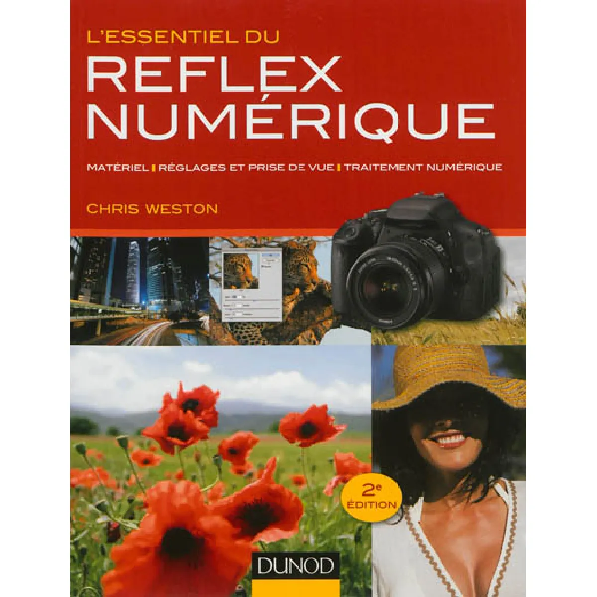 L'essentiel du reflex numérique : matériel, réglages et prise de vue, traitement numérique · Occasion