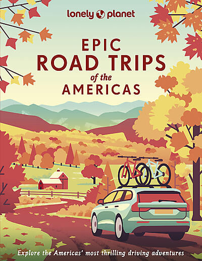 LONELY PLANET - EPIC ROAD TRIPS OF THE AMERICAS