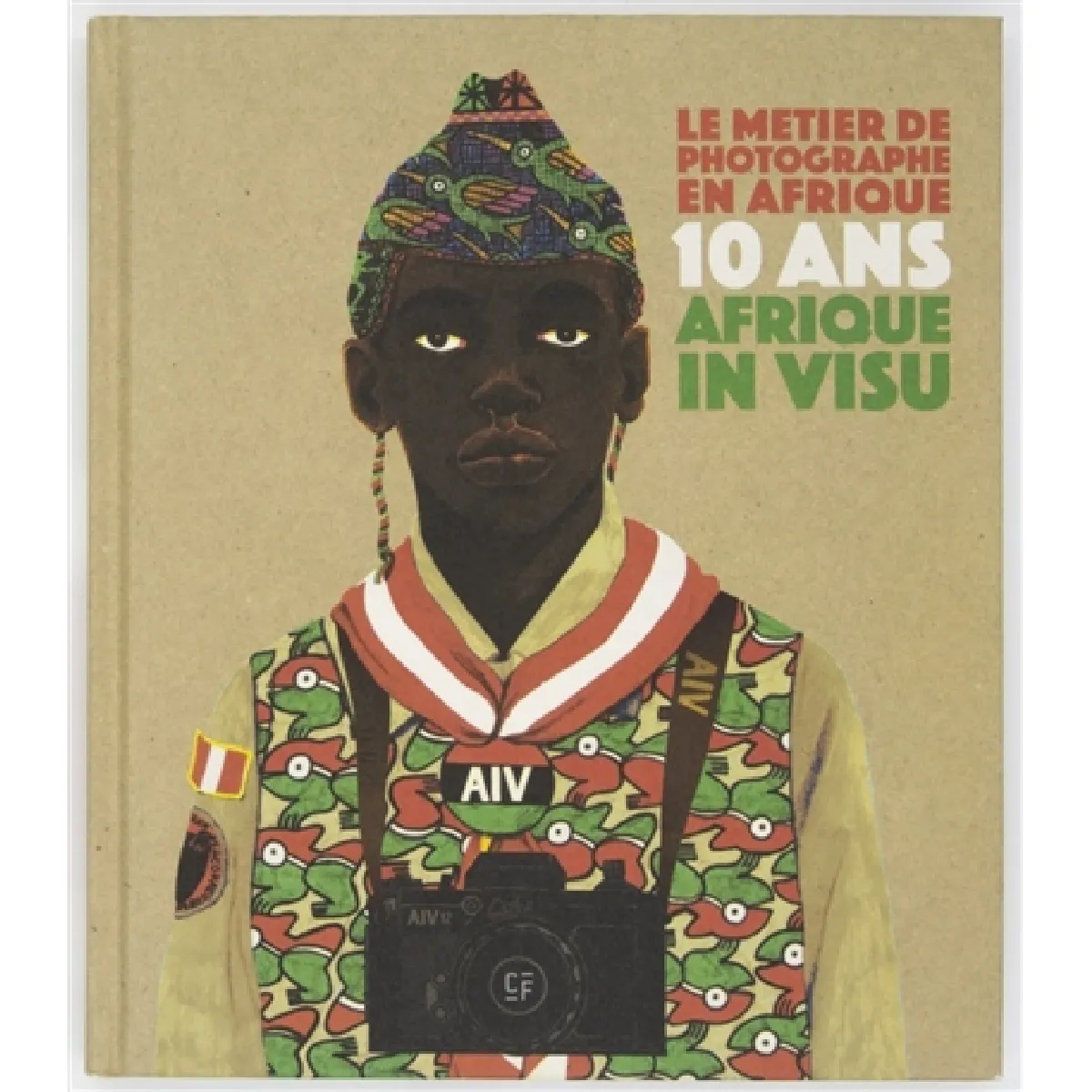 Le métier de photographe en Afrique : 10 ans d'Afrique in Visu · Occasion