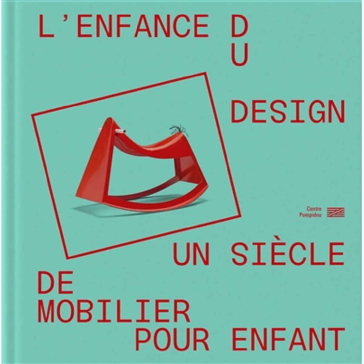 L'enfance du design : un siècle de mobilier pour enfant · Occasion