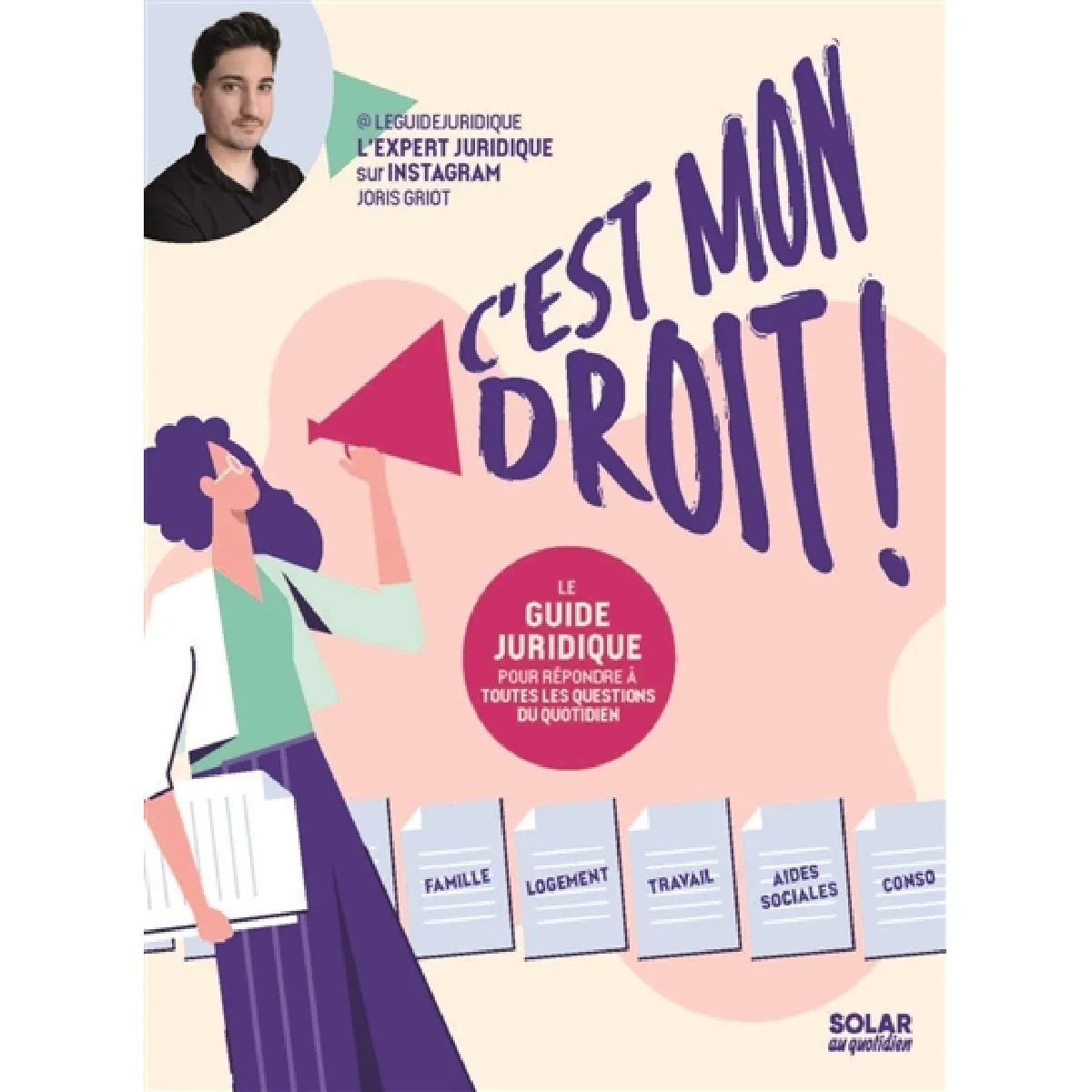 C'est mon droit ! : le guide juridique pour répondre à toutes les questions du quotidien · Occasion