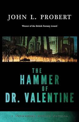 The Hammer of Dr Valentine - Snowbooks Horror Novellas (Paperback)