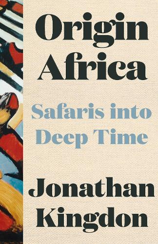 Origin Africa: Safaris in Deep Time (Hardback)