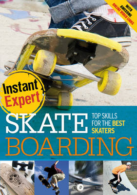 Skateboarding - Instant Expert (Paperback)
