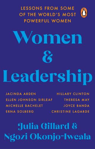 Women and Leadership: Lessons from some of the world's most powerful women (Paperback)