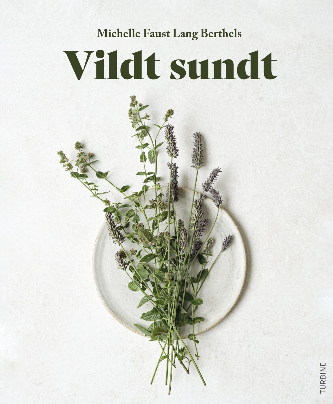 Vildt Sundt - Michelle Faust Lang Berthels - Bog