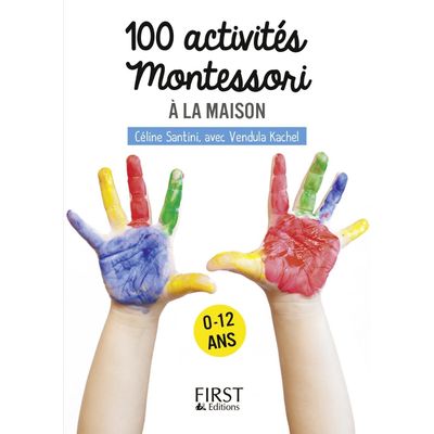 Le petit livre de - 100 activités Montessori à la maison