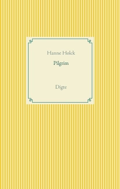 Pilgrim - Hanne Holck - Bog