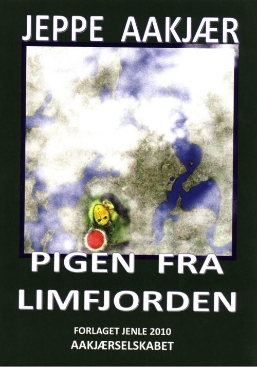 Pigen Fra Limfjorden - Jeppe Aakjær - Bog