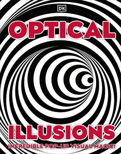 Optical Illusions: Incredible Pop-Up Visual Magic! (Hardback)