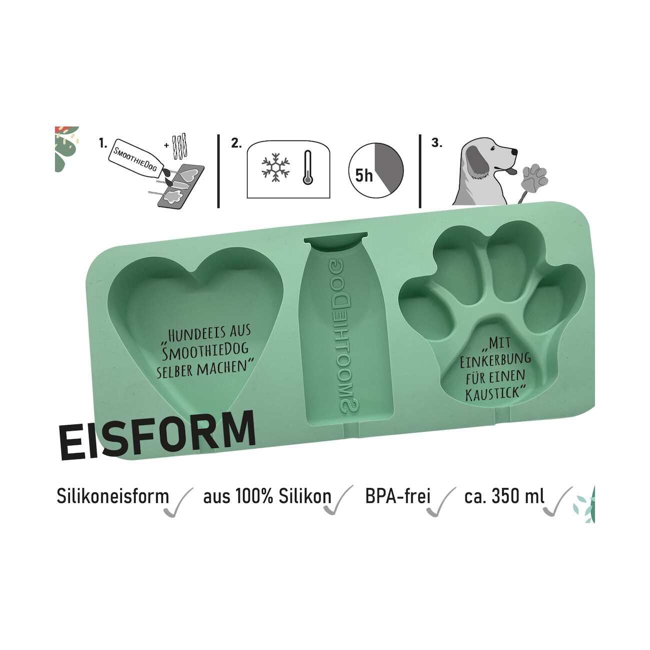 SmoothieDog Eisform