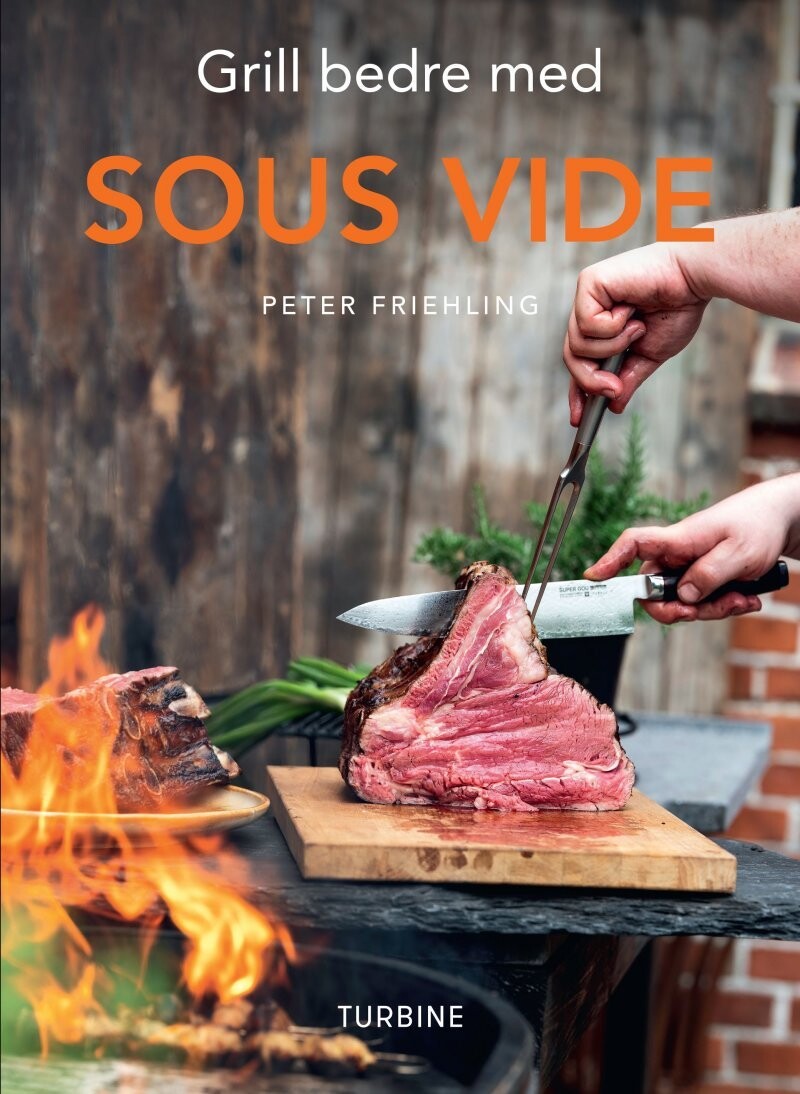 Grill Bedre Med Sous Vide - Peter Friehling - Bog