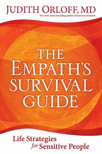 Empath's Survival Guide,The: Life Strategies for Sensitive People (Paperback)