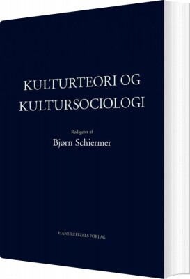 Kulturteori Og Kultursociologi - Michael Hviid Jacobsen - Bog