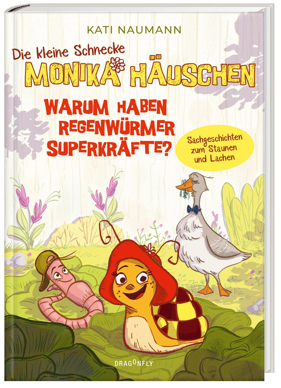 Warum haben Regenwürmer Superkräfte? / Die kleine Schnecke Monika Häuschen Bd.1