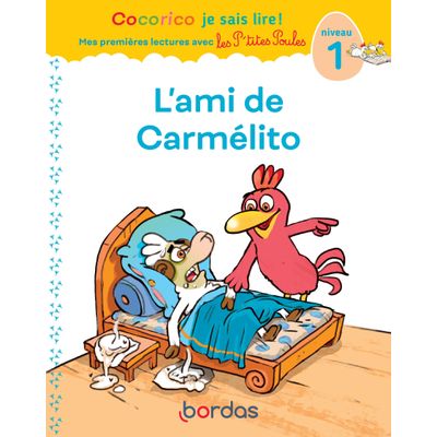 L'ami de Carmélito - Cocorico je sais lire ! Mes premières lectures avec Les P'tites Poules