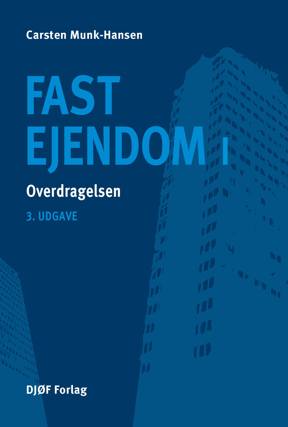 Fast Ejendom I - Carsten Munk-Hansen - Bog
