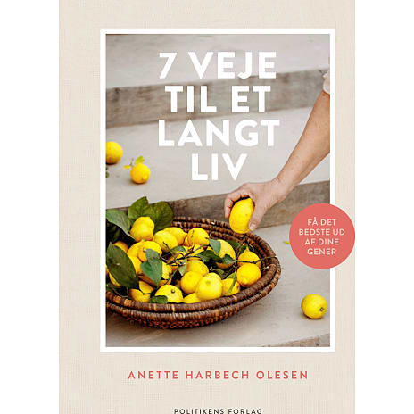7 veje til et langt liv - Anette Harbech Olesen