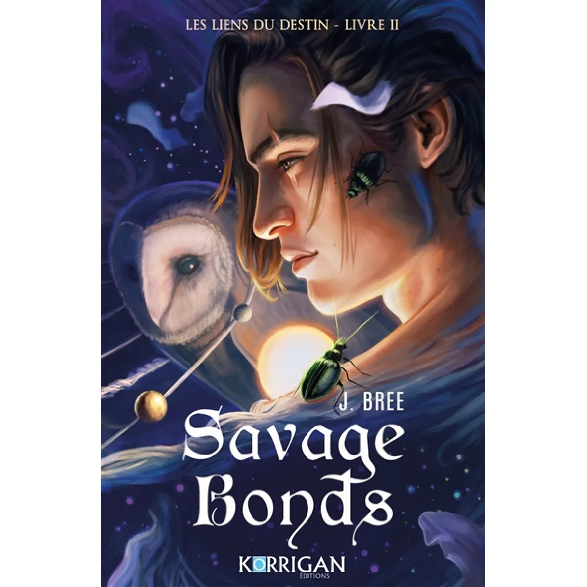 Les liens du destin. Vol. 2. Savage bonds
