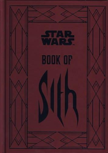 Star Wars - Book of Sith: Secrets from the Dark Side (Hardback)
