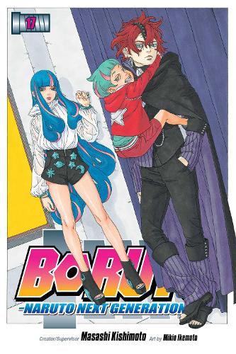 Boruto: Naruto Next Generations, Vol. 17 - Boruto: Naruto Next Generations 17 (Paperback)