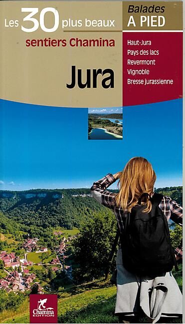 CHAMINA - 30 PLUS BEAUX SENTIERS JURA