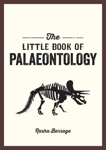 The Little Book of Palaeontology: The Pocket Guide to Our Fossilized Past (Paperback)