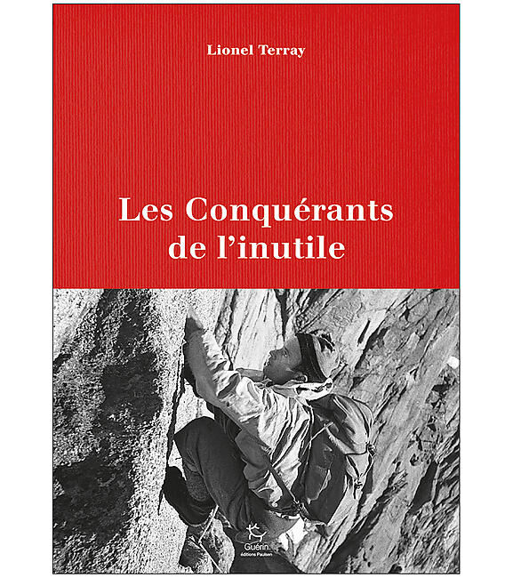 GUERIN - LES CONQUERANTS DE L INUTILE GUERIN