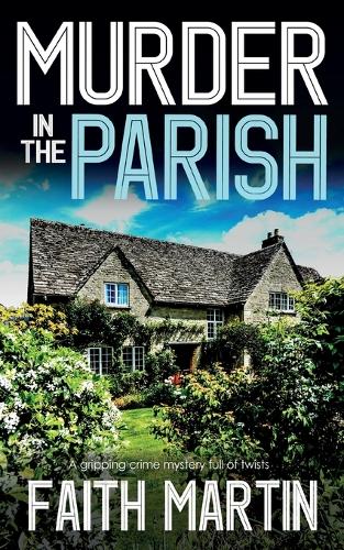 MURDER IN THE PARISH an utterly gripping crime mystery full of twists - Di Hillary Greene 20 (Paperback)