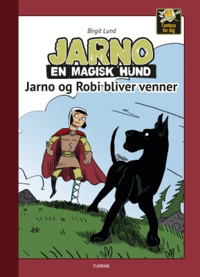 Jarno En Magisk Hund - Jarno Og Robi Bliver Venner - Birgit Lund - Bog