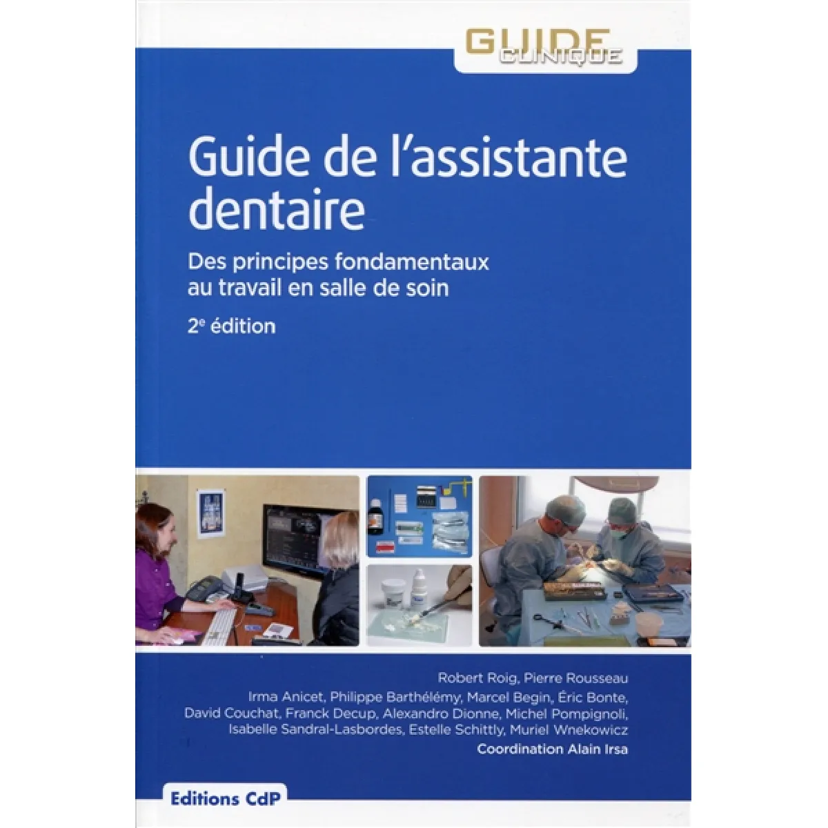 Guide de l'assistante dentaire : des principes fondamentaux au travail en salle de soin · Occasion